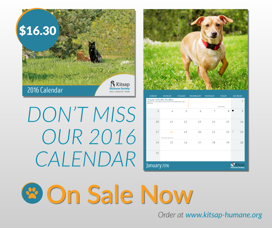 Kitsap Humane Society 12 Months of Cuteness Order your 2016 KHS